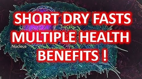 The Benefits of Short Dry Fasts