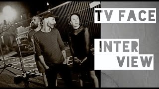 TV FACE - Interview
