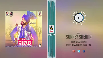 New Punjabi Songs 2016 || SURREY SHEHAR || JAGGA BHIKHI || Punjabi Songs 2016 || HD AUDIO