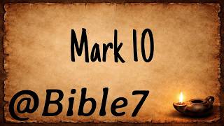 Mark 10: Teaching About Divorce | ESV Bible | @Bible7
