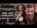 Gaia Cast Highlights (Episode 1&amp;2)