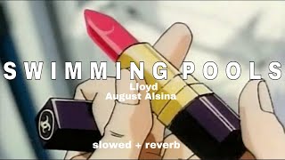 lloyd ft. august alsina - swimming pools (slowed + reverb) Resimi