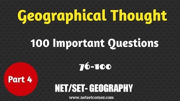 Geographical thought 100 Important Questions  Part 4 76 - 100 | Netset Corner | Md Abdus Salam