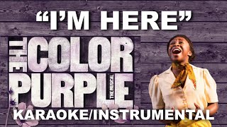 Video thumbnail of ""I'm Here" - The Color Purple (OLD VERSION - see description for new version) (Karaoke/Instrumental)"
