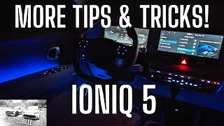 Ioniq 5  MORE Tips & Tricks! Maybe This Will Become A Series?