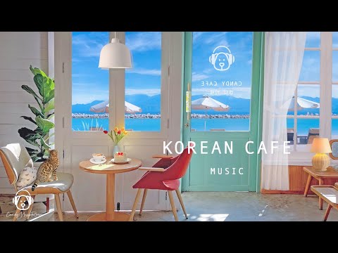 Chill Acoustic Korean Cafe Music - Korean Acoustic Guitar Music, Coffee Shop Music, Cafe Playlist