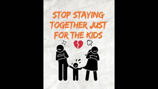 Why Staying Together for the Kids Can Be More Toxic Than Divorce 💔 #shorts