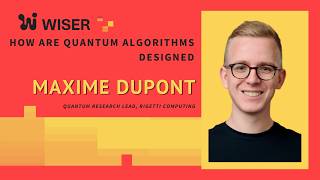 How are Quantum Algorithms Designed - Maxime Dupont