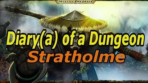 Diary(a) of a Dungeon: Stratholme [WoW]
