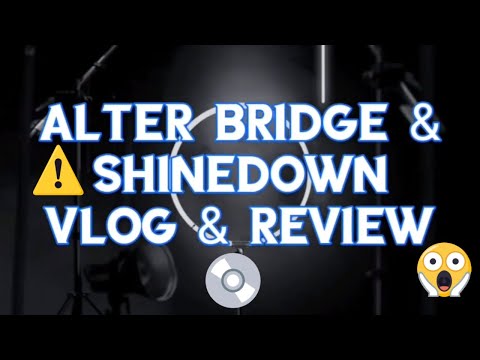 alter-bridge-&-shinedown-experience!-vlog-&-review
