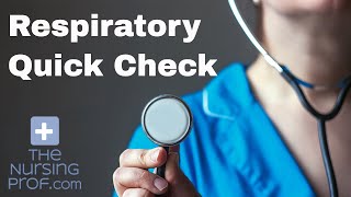 Respiratory Quick Check Assessment