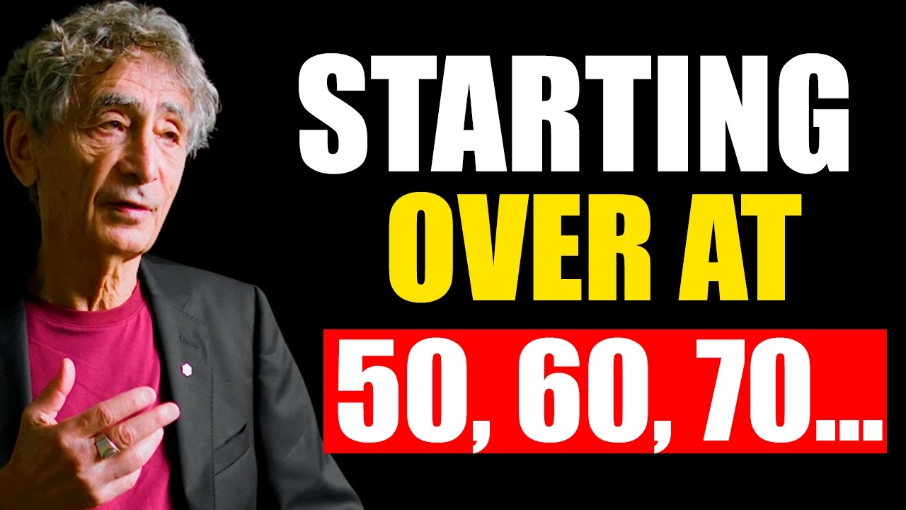 Your 50s and 60s are the PERFECT age to START over. - Gabor Maté