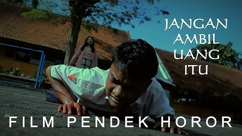 JANGAN AMBIL UANG ITU  - Film Pendek Horor SMP NEGERI 2 PURWODADI - 2023