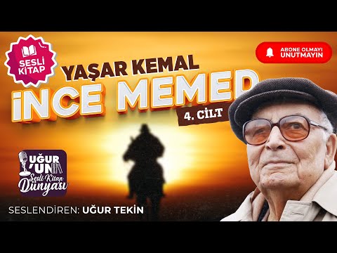 İNCE MEMED - YAŞAR KEMAL (4. cilt)  (14. bölüm)