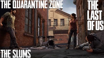 The Last of Us Remastered | Gameplay | Chapter 2 | The Quarantine Zone | The Slums