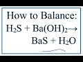 Balancing Chemical Reactions and Equations