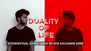 Duality Of Life Conceptual Dance Video Ft. Kevin Poulose Sita Kalyanam Solo