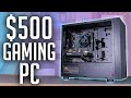 500 budget gaming pc build guide 2023