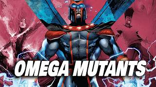 The Most Powerful Omega-Level Mutants in Marvel!