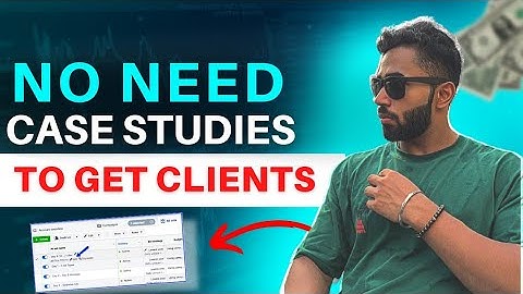How to sign SMMA clients without case studies in 2022