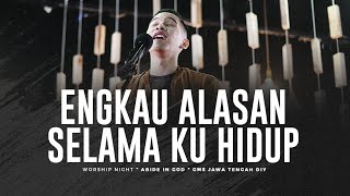 ENGKAU ALASAN SELAMA KU HIDUP | Worship Night 6 GMS JATENG & DIY