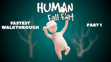 Blink and You’ll Miss It – Human Fall Flat FAST Walkthrough (Part 1)