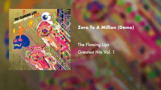The Flaming Lips - Zero to A Million (Demo) (Official Audio) - YouTube