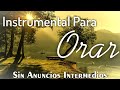 🙇‍♂️ Música Instrumental Cristiana (SIN ANUNCIOS INTERMEDIOS) • PIANO PARA ORAR • Música Cristiana