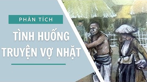 Phân tích tình huống truyện trong Vợ nhặt thấy nhặt