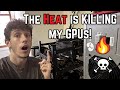 The Heat is Killing my GPUs!