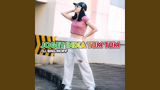 Joget India Tum Tum (feat. ALEX LMS )