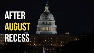 Why Congress will be in a hurry after August recess