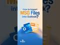 How to Import MSG Files into Outlook? #msg #outlook365 #shortsyoutube