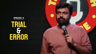 Trial & Error | Stand Up Comedy by Manik Mahna
