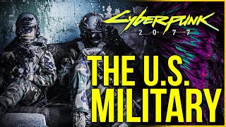 Cyberpunk 2077 Lore - What Happened With The US Military in Cyberpunk?