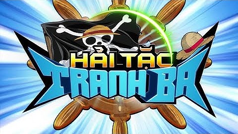 Hải Tặc Tranh Bá-Code Tân Thủ kiếm như nào?