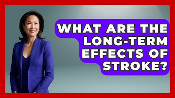 What Are The Long-Term Effects Of Stroke? - First Response Medicine