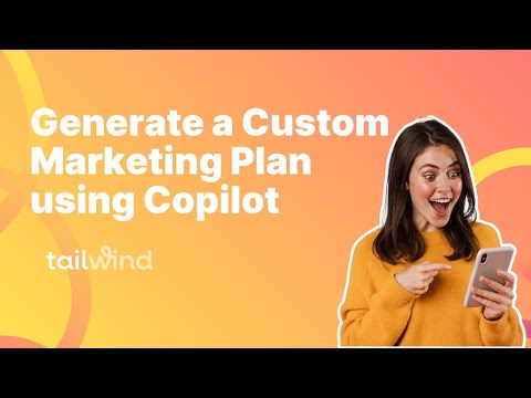 Create a Custom Marketing Plan with Tailwind Co-Pilot