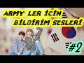 ARMY' LER İÇİN 10 İLGİNÇ BİLDİRİM SESİ DAHA #2