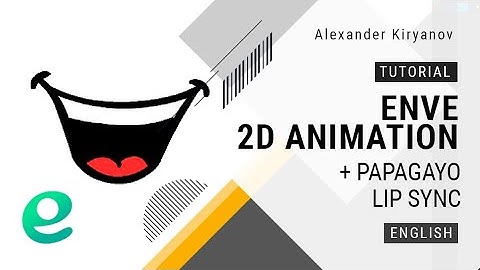 Enve. 2d animation. Papagayo. Lip Sync. (english)
