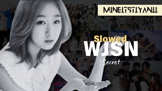 WJSN 우주소녀 'Secret' Slow Version by mineitstiyanii | SLOW PLAYLIST