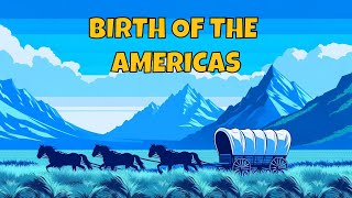Making the Americas (Latin America, United States, Canada) - A Complete History Overview