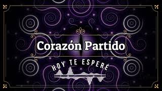 Video thumbnail of "Corazón Partido - Hoy Te Esperé | Orán, Salta, Argentina"