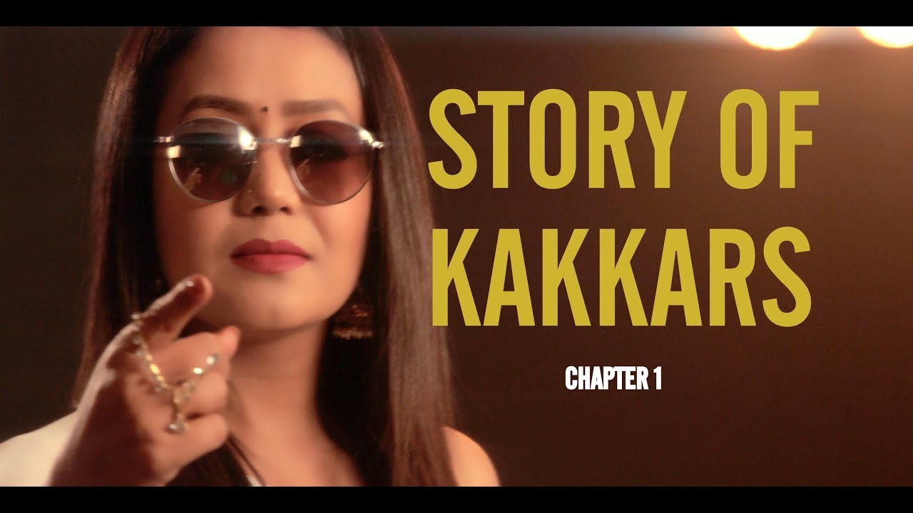 STORY OF KAKKARS   Chapter 1    Tony Kakkar Neha Kakkar  Sonu Kakkar