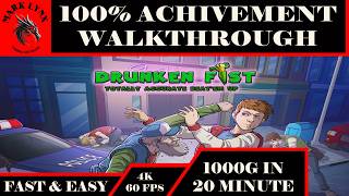 Drunken Fist | Easy 100% Completion | 1000 Gamerscore | 20 Minute Completion | 4K | 60FPS