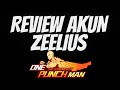 REVIEW AKUN ZEELIUS PART TERAKHIR - One Punch Man The Strongest