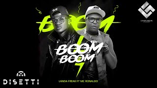 BOOM BOOM - Landa Freak Ft. MC Ronaldo (Audio)