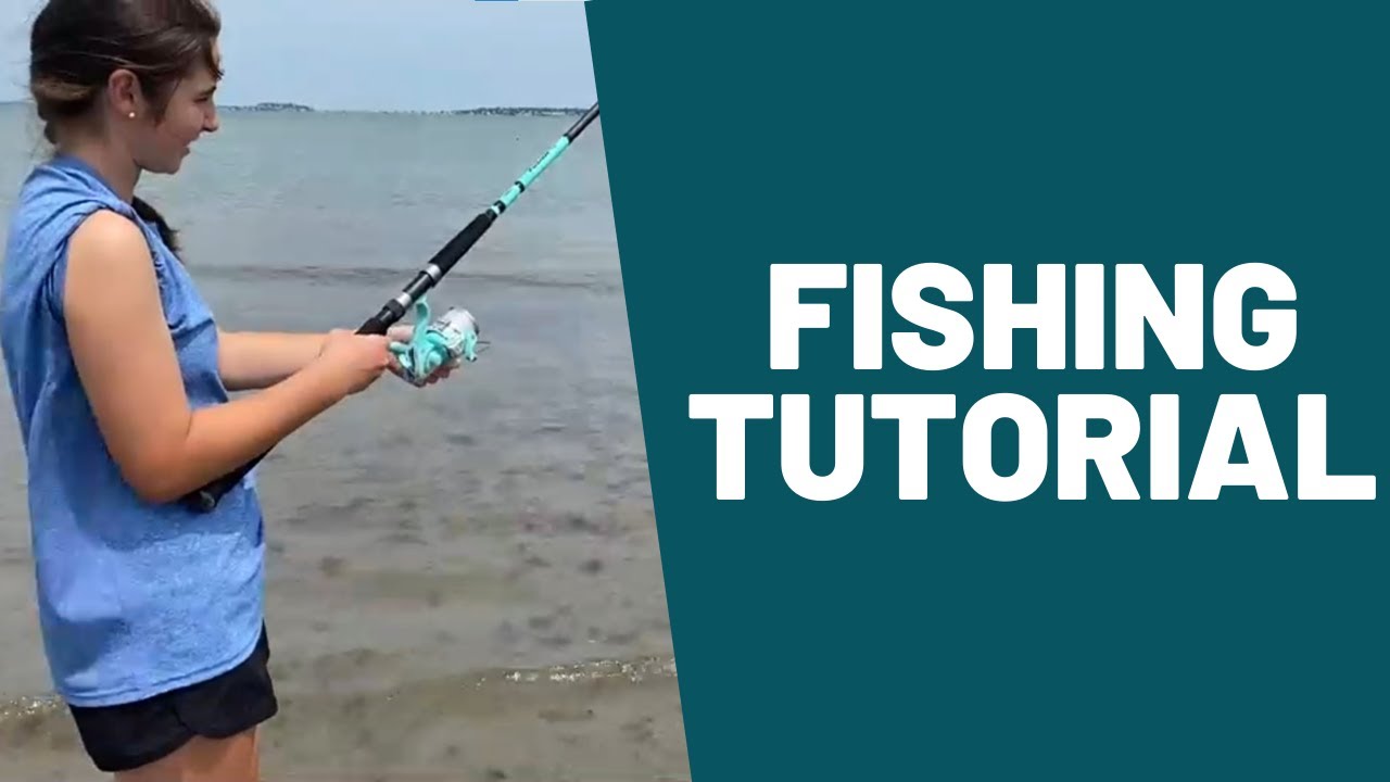 Fishing Tutorial by Our Youth Staff