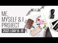 Me, Myself & I Project 2021 | Day 8 - 11