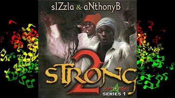 Sizzla & Anthony B - 2 Strong (Full Album)